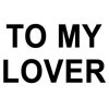 To My Lover