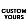 Custom Yours