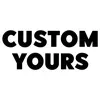 Custom-Yours