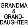 Grandma & Granddaughter