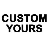 Custom Yours