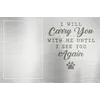 I will carry you with me until I see you again