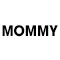 Mommy